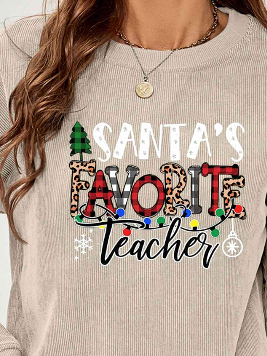 SANTA'S FAVORITE TEACHER Graphic Sweatshirt